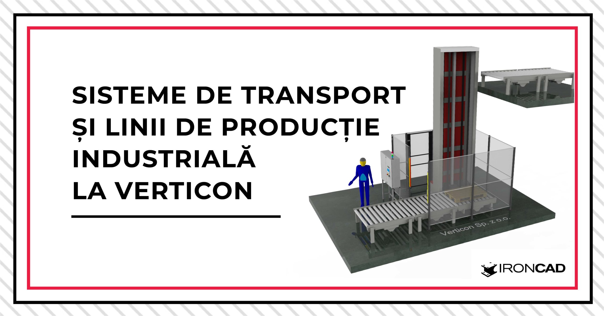 Sisteme de transport și linii de producție industrială la Verticon