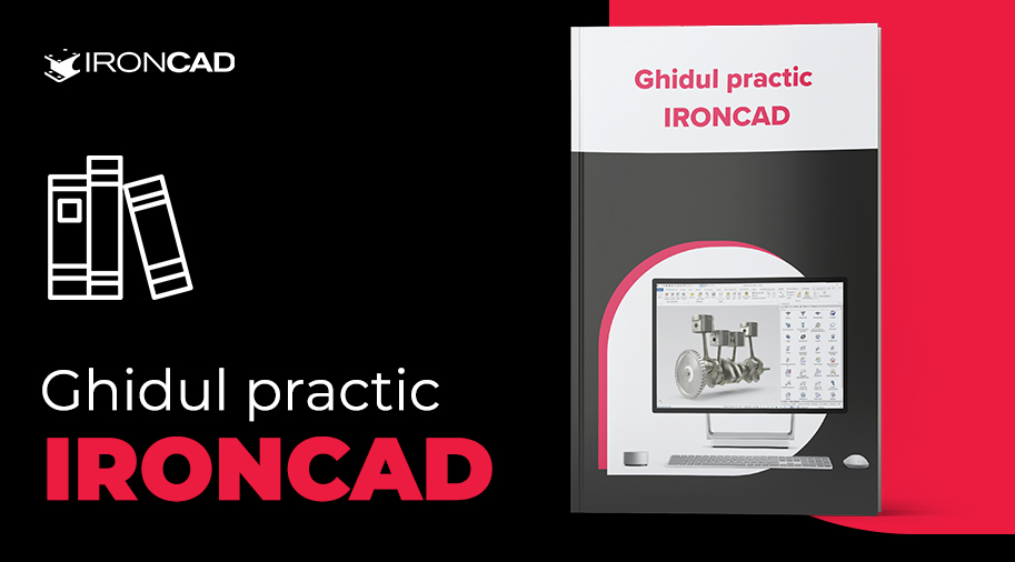 Descărcați tutorialul gratuit IRONCAD 3D!